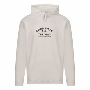 Arctic white hoodie with text that reads: Good Vibes All The Way. The Positive Affirmation Club in the middle of the chest. Text is in black writing 