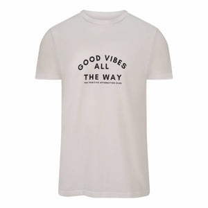 Good Vibes All The Way. The Positive Affirmation Club Organic Tee