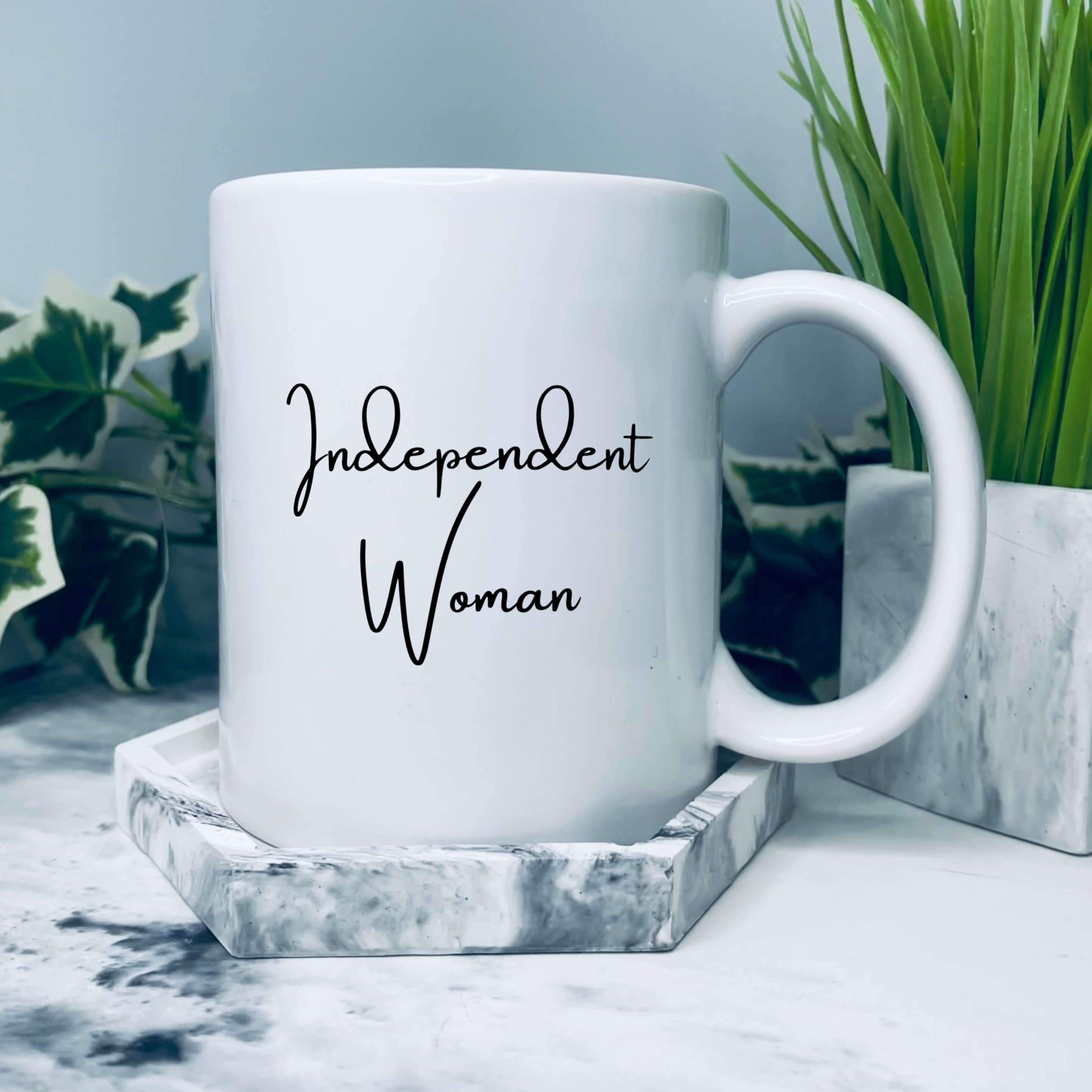 Mug with: Independent Woman on it.