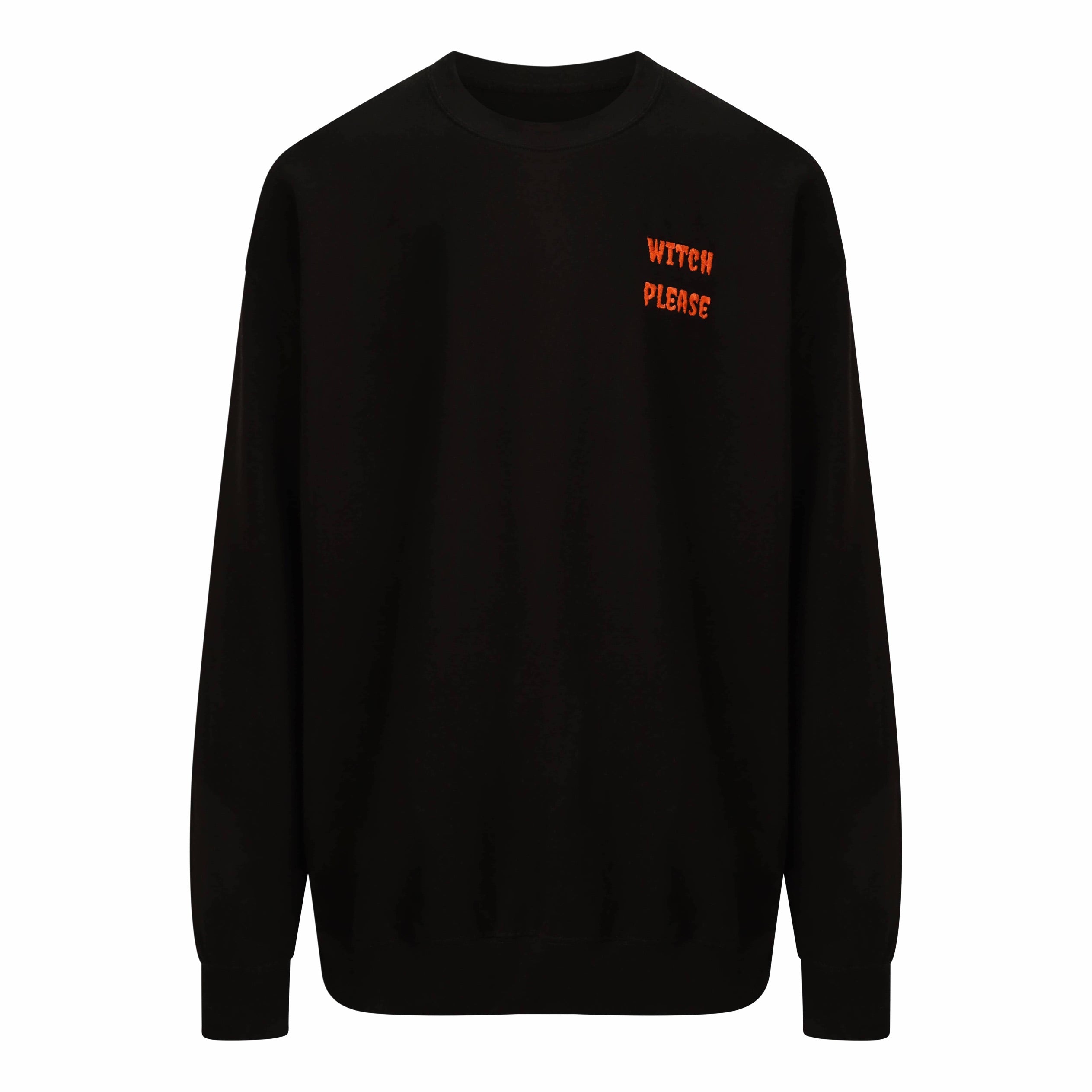 Jet black jumper with pumpkin orange embroidery that reads witch please on the left hand side of the chest. Witch please is written in a halloween creepy style text and is in all caps
